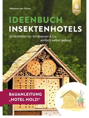 cover image of Insektenhotel-Bauanleitung Hotel Holzi